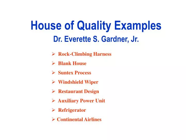 house of quality examples dr everette s gardner jr