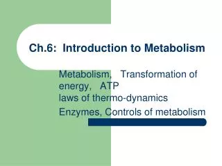 Ch.6: Introduction to Metabolism
