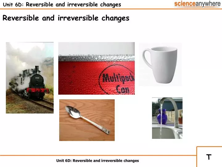unit 6d reversible and irreversible changes