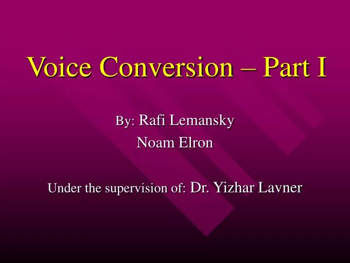 voice conversion part i
