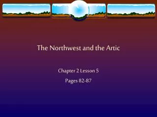 The Northwest and the Artic