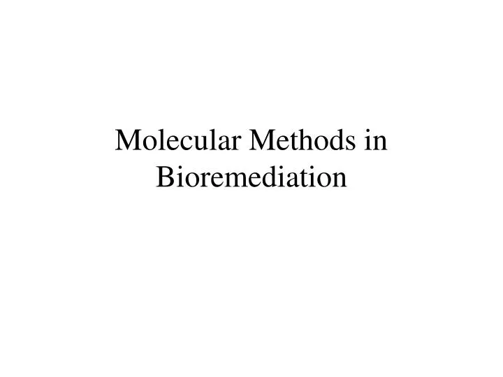 molecular methods in bioremediation
