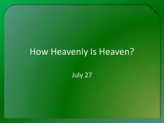 How Heavenly Is Heaven?