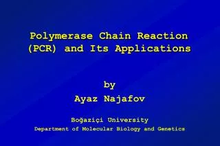 Polymerase Chain Reaction (PCR) and Its Applications