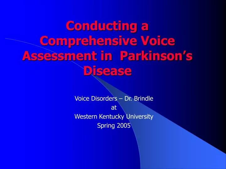 conducting a comprehensive voice assessment in parkinson s disease