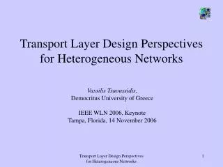 Transport Layer Design Perspectives for Heterogeneous Networks