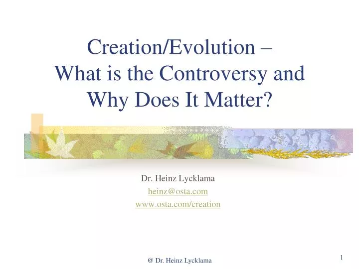 creation evolution what is the controversy and why does it matter