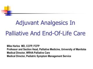Adjuvant Analgesics In Palliative And End-Of-Life Care
