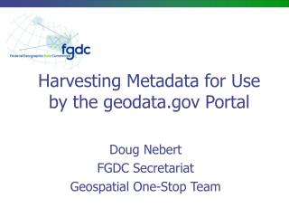 Harvesting Metadata for Use by the geodata Portal