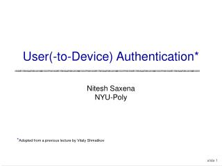 User(-to-Device) Authentication*