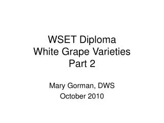 WSET Diploma White Grape Varieties Part 2