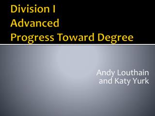 Division I Advanced Progress Toward Degree