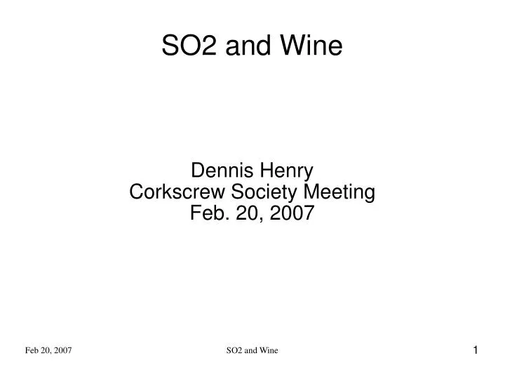 dennis henry corkscrew society meeting feb 20 2007