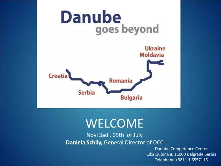 welcome welcome novi sad 09th of july daniela schily general director of dcc