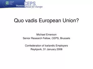 Quo vadis European Union?