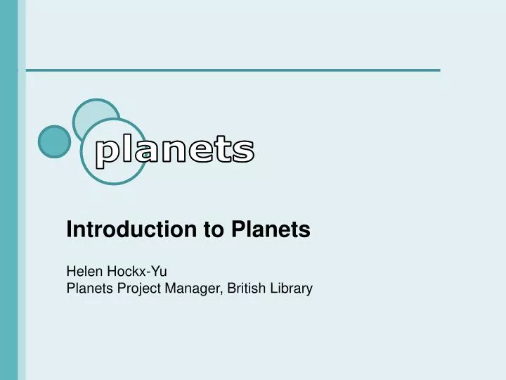introduction to planets helen hockx yu planets project manager british library