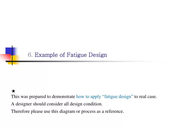 6 example of fatigue design