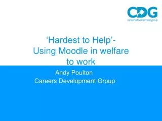 ‘Hardest to Help’- Using Moodle in welfare to work