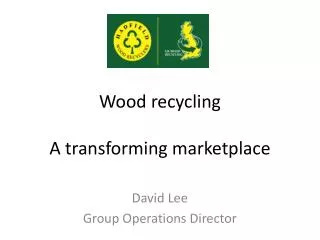 Wood recycling A transforming marketplace