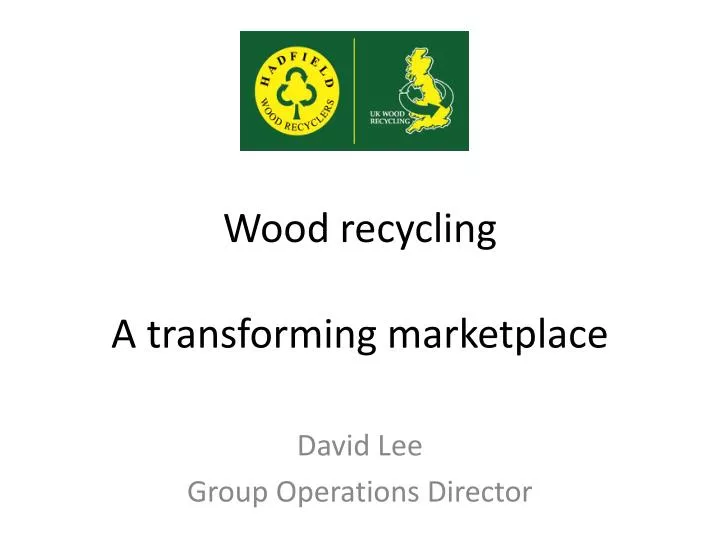 wood recycling a transforming marketplace