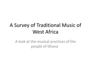 A Survey of Traditional Music of West Africa