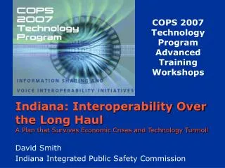 Indiana: Interoperability Over the Long Haul A Plan that Survives Economic Crises and Technology Turmoil