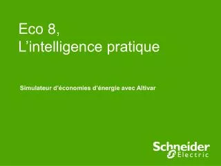 eco 8 l intelligence pratique