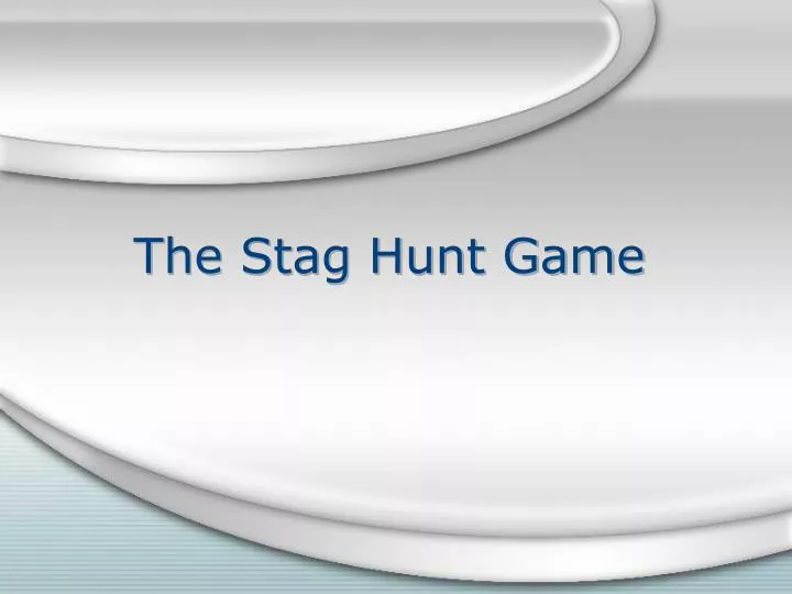 the stag hunt game