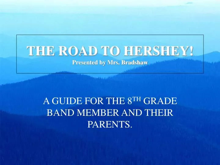 the road to hershey presented by mrs bradshaw