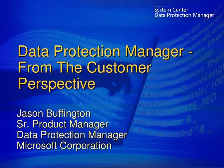 data protection manager from the customer perspective