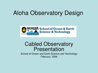 Aloha Observatory Design