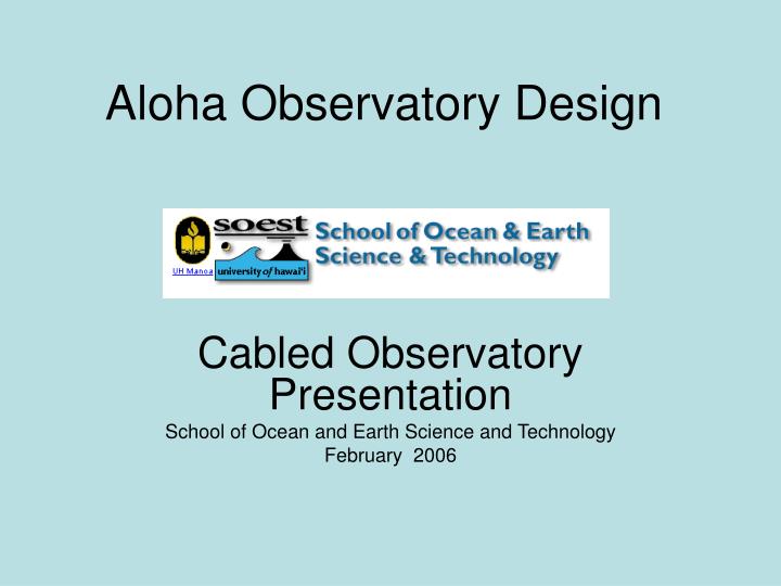 aloha observatory design