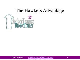 The Hawkers Advantage