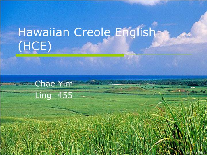 hawaiian creole english hce