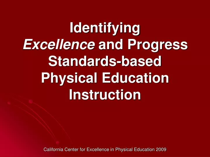 identifying excellence and progress standards based physical education instruction