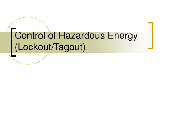 control of hazardous energy lockout tagout