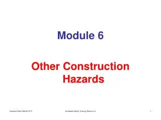 Module 6 Other Construction Hazards
