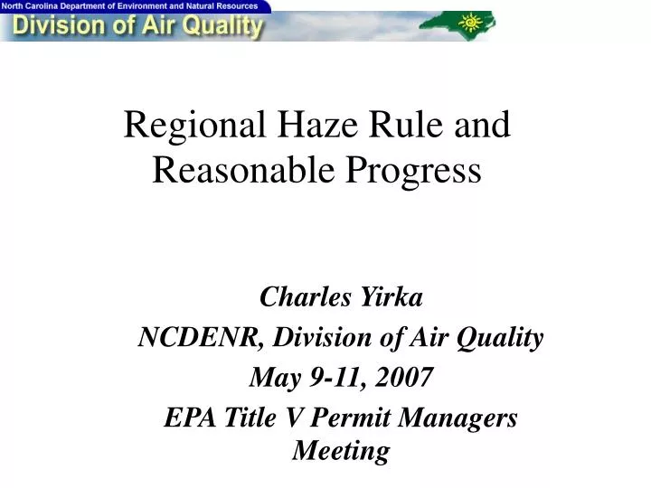 charles yirka ncdenr division of air quality may 9 11 2007 epa title v permit managers meeting