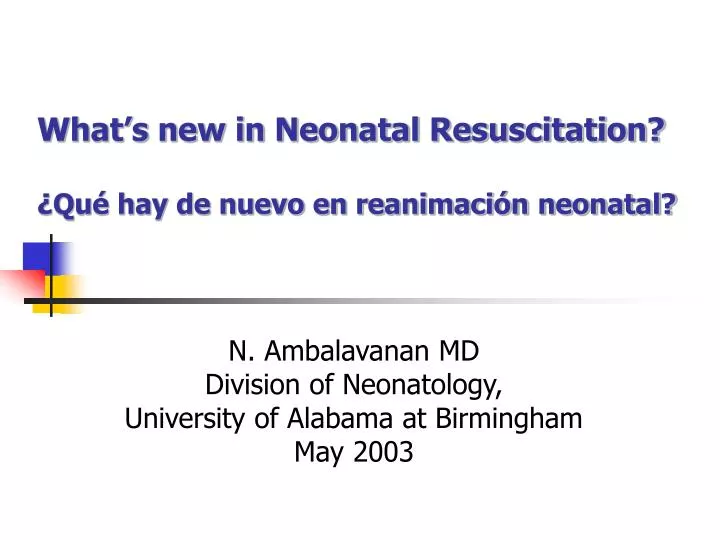 what s new in neonatal resuscitation qu hay de nuevo en reanimaci n neonatal