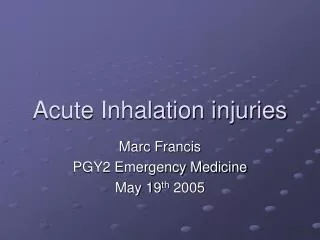 Acute Inhalation injuries
