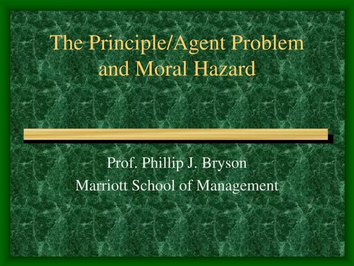 the principle agent problem and moral hazard