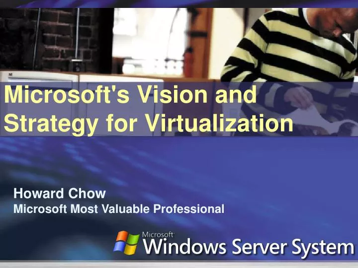 microsoft s vision and strategy for virtualization