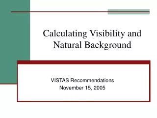 Calculating Visibility and Natural Background