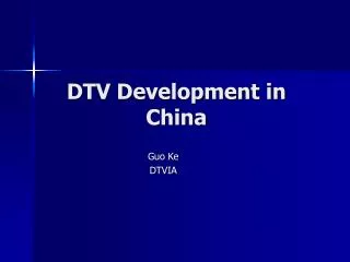 DTV Development in China