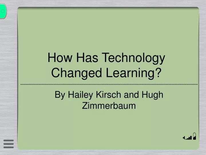 how has technology changed learning