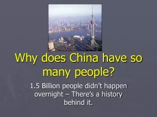 Why does China have so many people?