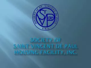 SOCIETY OF SAINT VINCENT DE PAUL HOUSING FACILITY, INC.
