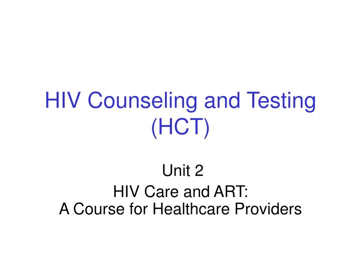 hiv counseling and testing hct