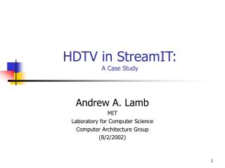 HDTV in StreamIT: A Case Study