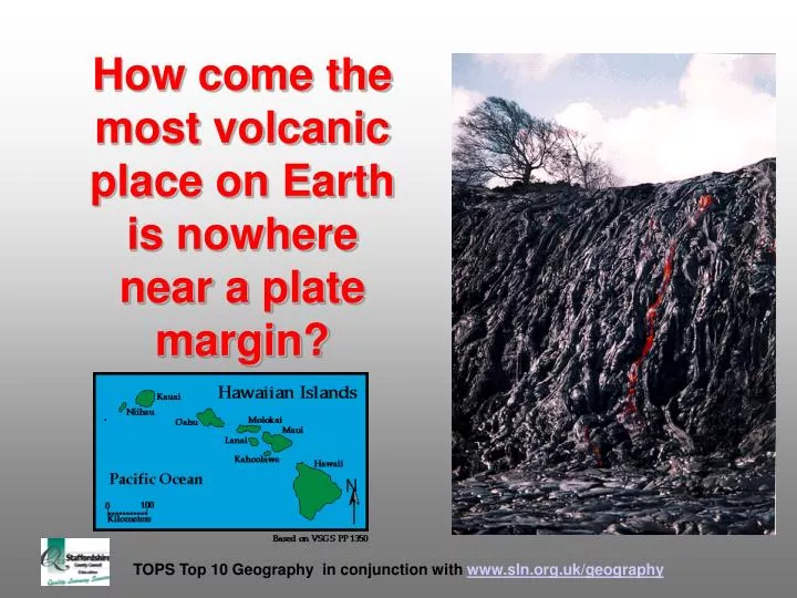 how come the most volcanic place on earth is nowhere near a plate margin